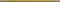 GLASS GOLD BORDER 3X89 OD660-147 [Magnifique Stripes OPOCZNO]