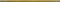 GLASS GOLD BORDER 3X89 OD660-147 [Magnifique Stripes OPOCZNO]